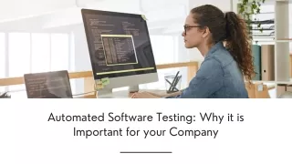 Automated Software Testing : Why it is Important for your Company