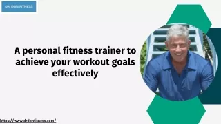 A personal fitness trainer to achieve your workout goals effectively