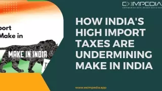 How India's high import taxes are undermining Make in India