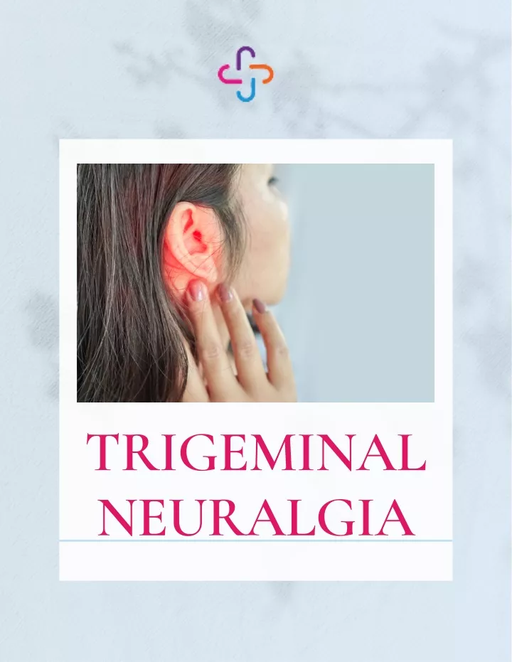 trigeminal neuralgia