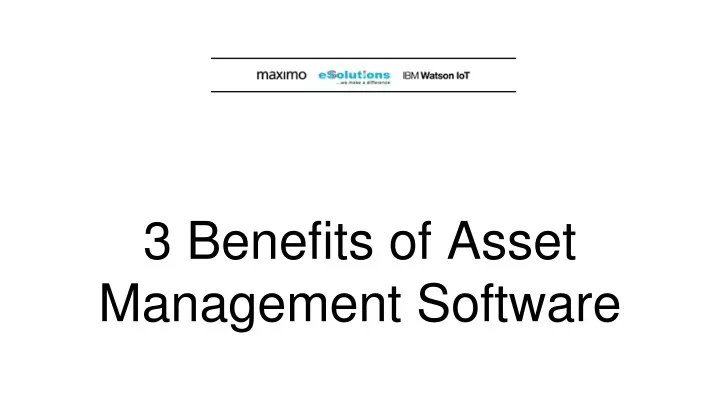 3 benefits of asset management software