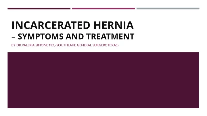 incarcerated hernia symptoms and treatment