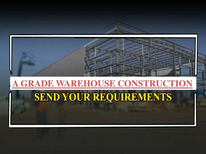 a grade warehouse construction