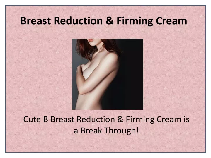 breast reduction firming cream