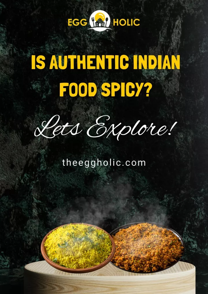 is authentic indian food spicy lets explore
