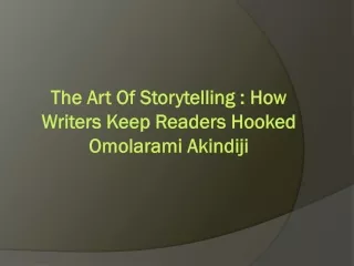 The Art of Storytelling How Writers Keep Readers Hooked  Akindiji