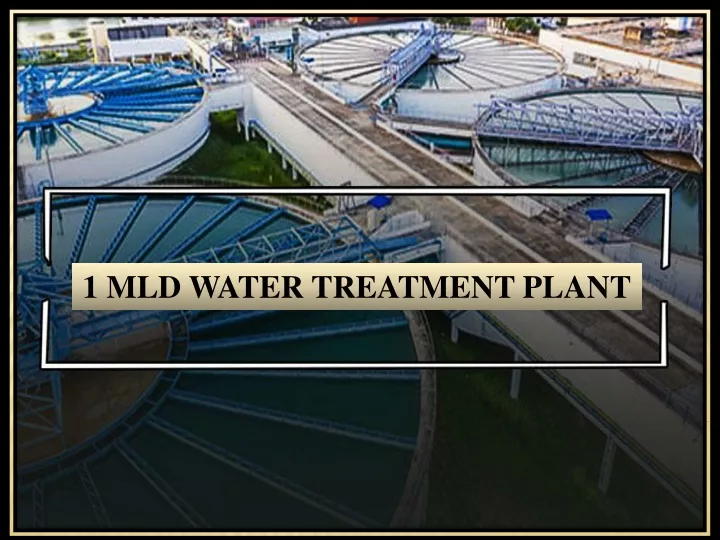1 mld water treatment plant