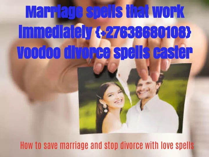 marriage spells that work immediately 27638680108