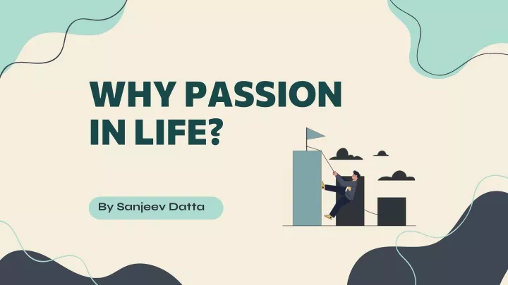 why passion in life
