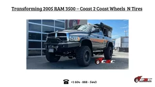 Transforming 2005 RAM 3500 - Coast 2 Coast Wheels N Tires
