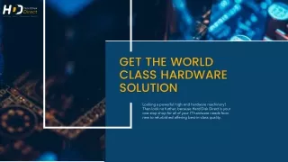 GET THE WORLD CLASS HARDWARE SOLUTION