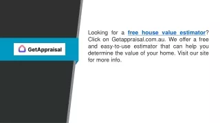 looking for a free house value estimator click