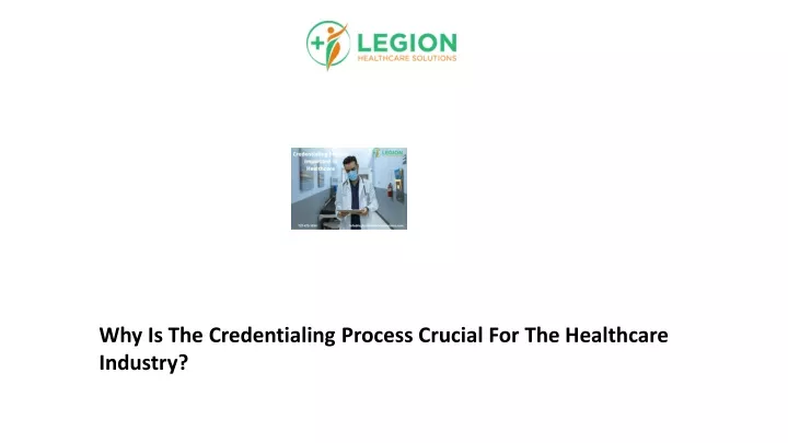 why is the credentialing process crucial