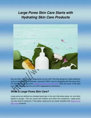 Large Pores Skin Care Starts with Hydrating Skin Care Products