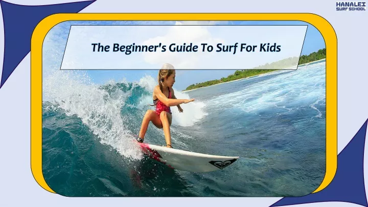 the beginner s guide to surf for kids