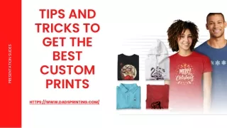 Tips And Tricks To Get The Best Custom Prints