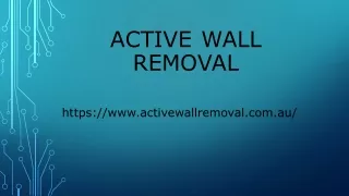 active wall removal