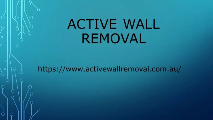 active wall removal