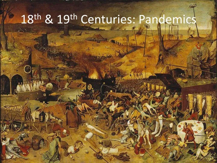 18 th 19 th centuries pandemics