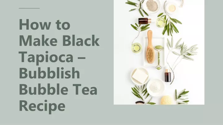how to make black tapioca bubblish bubble tea recipe