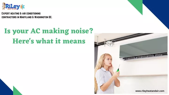 PPT - Is your AC making noise Here's what it means PowerPoint ...