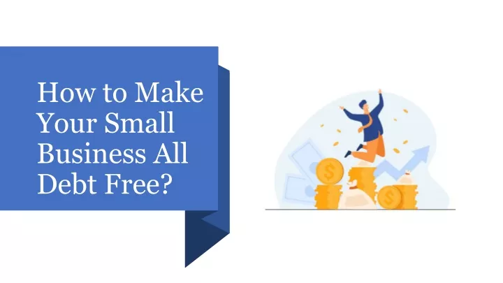 how to make your small business all debt free