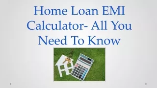 home loan emi calculator all you need to know