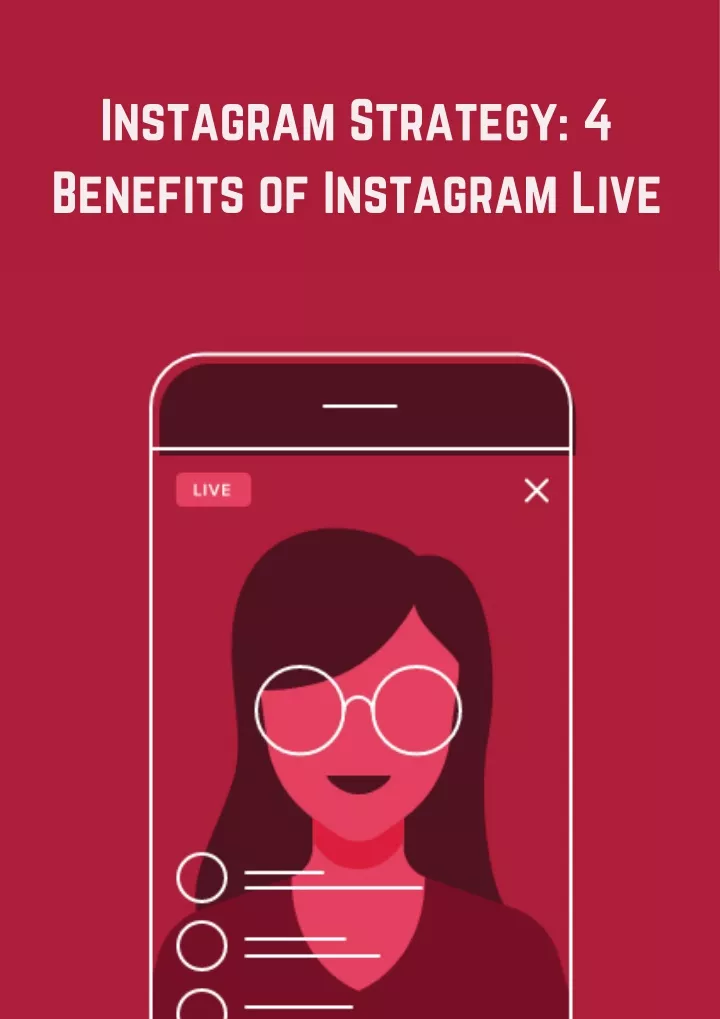 instagram strategy 4 benefits of instagram live