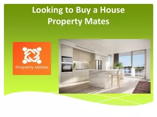 Looking to Buy a House - Property Mates