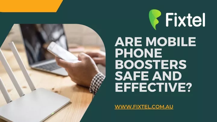 are mobile phone boosters safe and effective