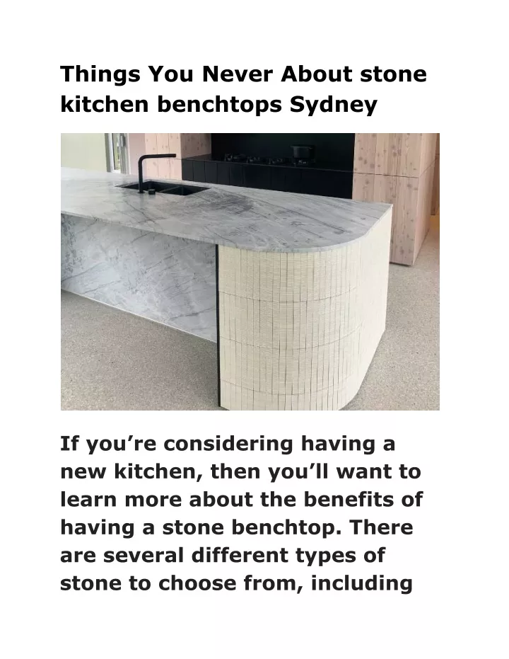 things you never about stone kitchen benchtops