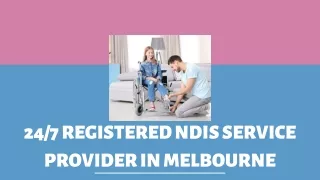 24/7 Registered NDIS Service Provider in Melbourne