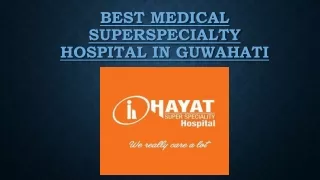 Best Medical Superspeciality Hospital In Guwahati