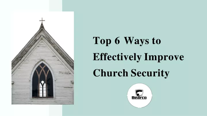 top 6 ways to effectively improve church security