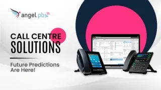 Call centre Solutions- Future predictions are here