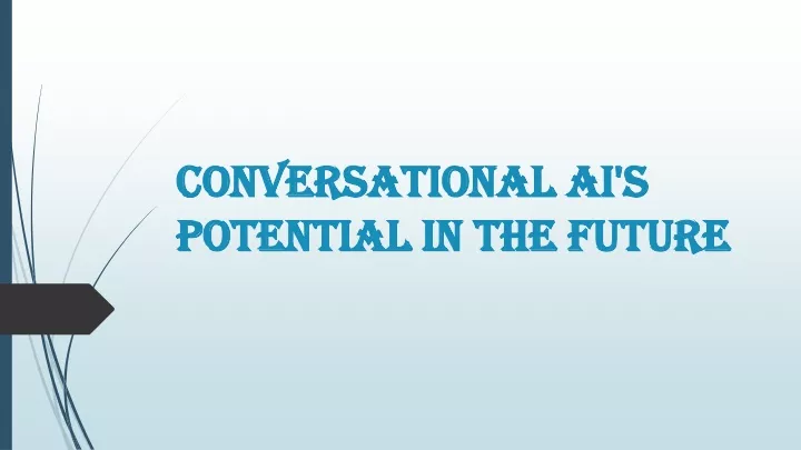 conversational ai s potential in the future