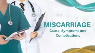 MISCARRIAGE: Cause, Symptoms and Complications