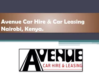 Avenue Car Hire & Car Leasing Nairobi, Kenya