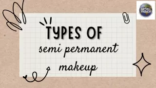 Explore The Types of Semi Permanent Makeup