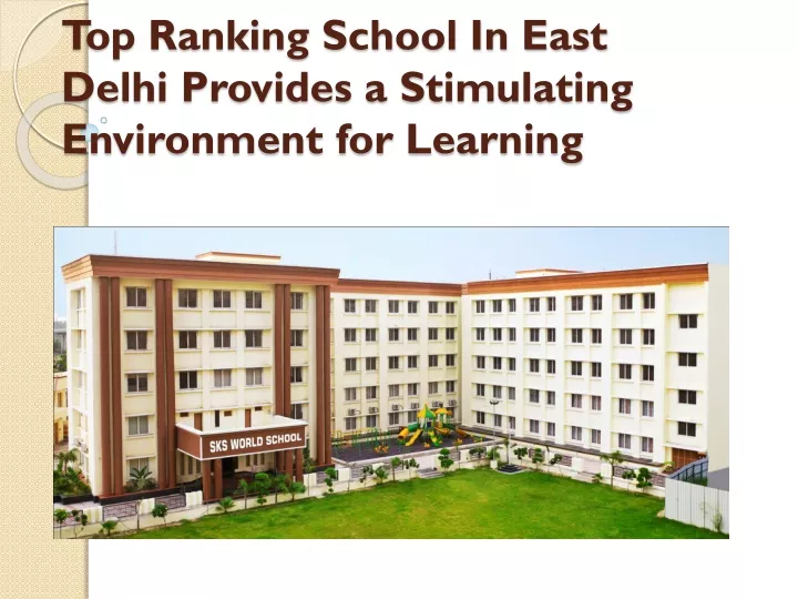 top ranking school in east delhi provides a stimulating environment for learning