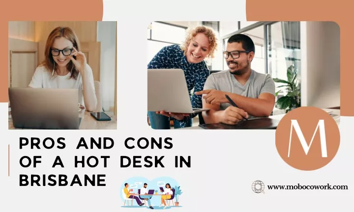 pros and cons of a hot desk in brisbane