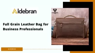 Full Grain Leather Bag for Business Professionals