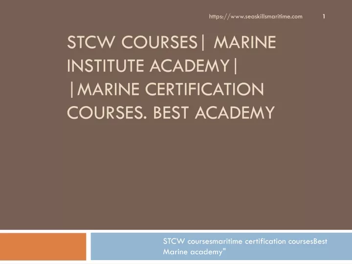 stcw courses marine institute academy marine certification courses best academy