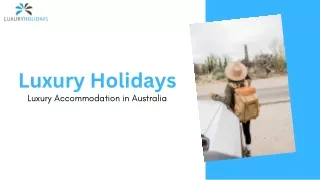 Discover the best luxury accommodation in Australia