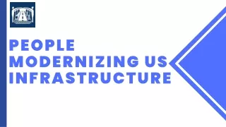 people modernizing us infrastructure