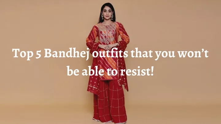 top 5 bandhej outfits that you won t be able