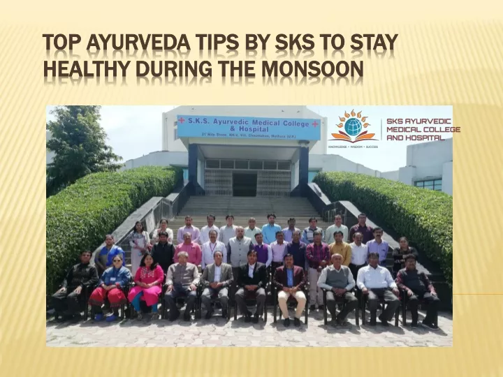 top ayurveda tips by sks to stay healthy during the monsoon