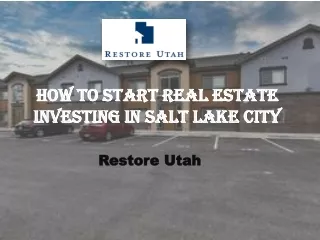 How To Start Real Estate Investing In Salt Lake City