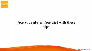 ace your gluten free diet with these tips