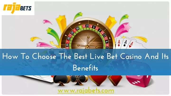 how to choose the best live bet casino